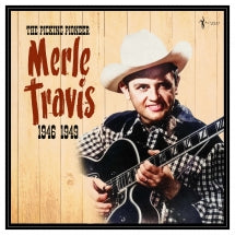 MERLE TRAVIS - THE PICKING PIONEER: 1946-49 [LP]