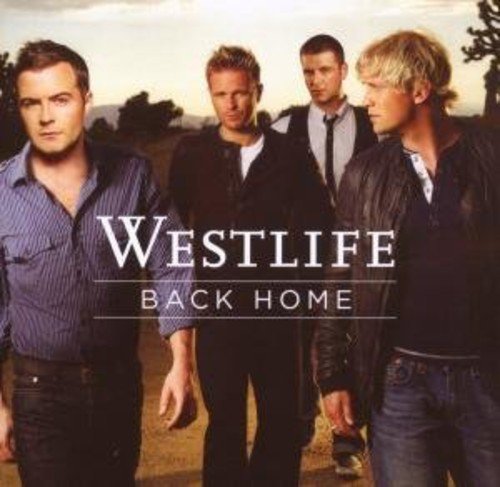 WESTLIFE - BACK HOME