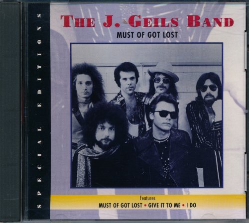 J. GEILS BAND  - MUST OF GOT LOST