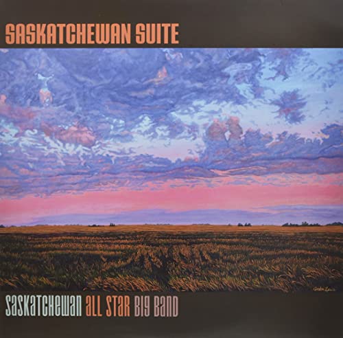 SASKATCHEWAN ALL STAR BIG BAND - SASKATCHEWAN SUITE (VINYL)