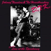 JOHNNY THUNDERS & THE HEARTBREAKERS - DOWN TO KILL: THE COMPLETE LIVE AT THE SPEAKEASY [LP]