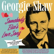 GEORGIE SHAW - SOMEBODY ELSE'S LOVE SONG: THE SINGLES & ALBUMS COLLECTION 1953-59 [CD]