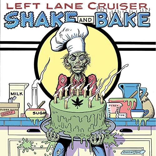 LEFT LANE CRUISER - SHAKE AND BAKE (CD)