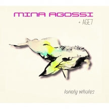 MINA AGOSSI & AGE7 - LONELY WHALES [CD]