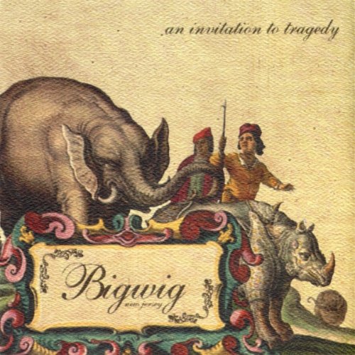 BIGWIG  - INVITATION TO TRAGEDY
