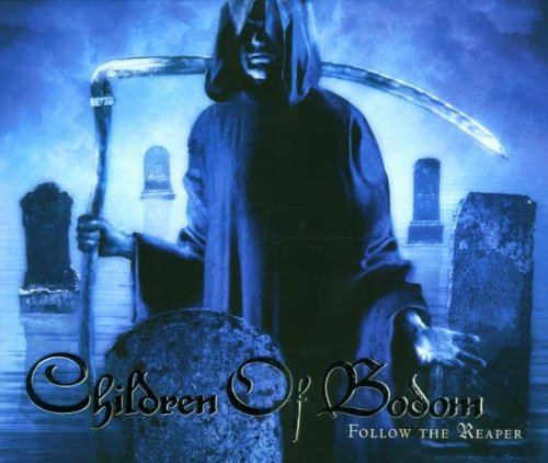 CHILDREN OF BODOM  - FOLLOW THE REAPER