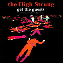 HIGH STRUNG - GET THE GUESTS [LP]