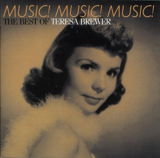 BREWER, TERESA  - MUSIC! MUSIC! MUSIC!: THE BEST OF TERESA