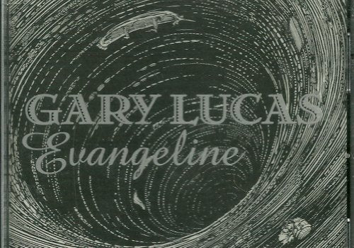 LUCAS, GARY - EVANGELINE