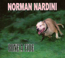 NORMAN NARDINI - BONE A FIDE [CD]