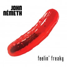 JOHN NEMETH - FEELIN' FREAKY [CD]