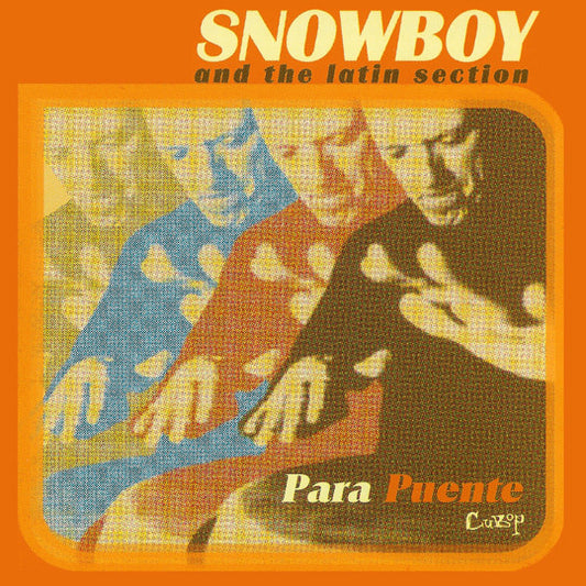 SNOWBOY & THE LATIN SECTION  - PARA PUENTE