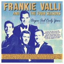FRANKIE VALLI & THE FOUR SEASONS - ORIGINS AND EARLY YEARS 1953-62 [CD]