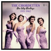 THE CHORDETTES - DOO WOP DARLINGS: 1951-62 [LP]