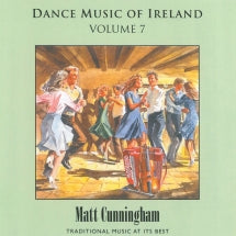 MATT CUNNINGHAM - VOL. 7 DANCE MUSIC OF IRELAND [CD]