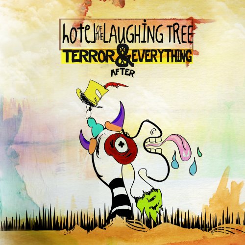 HOTEL OF THE LAUGHING TREE - TERROR AND EVERYTHING AFTER