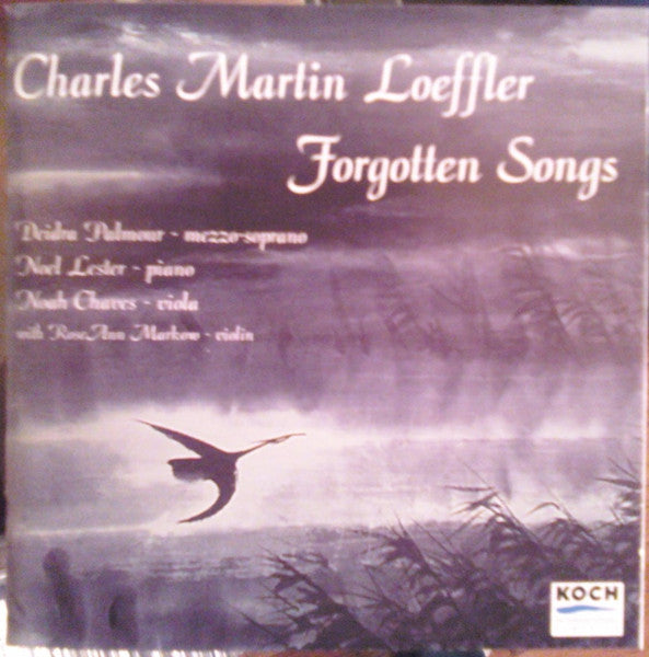 LOEFFLER, CHARLES MARTIN  - FORGOTTEN SONGS