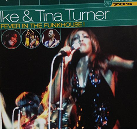 TURNER, IKE & TINA  - FEVER IN TEH FUNKHOUSE