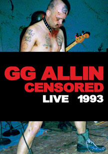 GG ALLIN - (UN)CENSORED: LIVE 1993 [DVD]
