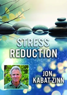 STRESS REDUCTION WITH JON KABAT [DVD]