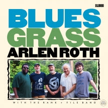 ARLEN ROTH & THE RANK & FILE BAND - BLUES GRASS [CD]
