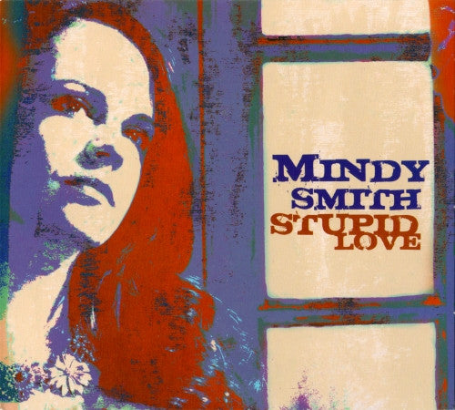 SMITH, MINDY  - STUPID LOVE