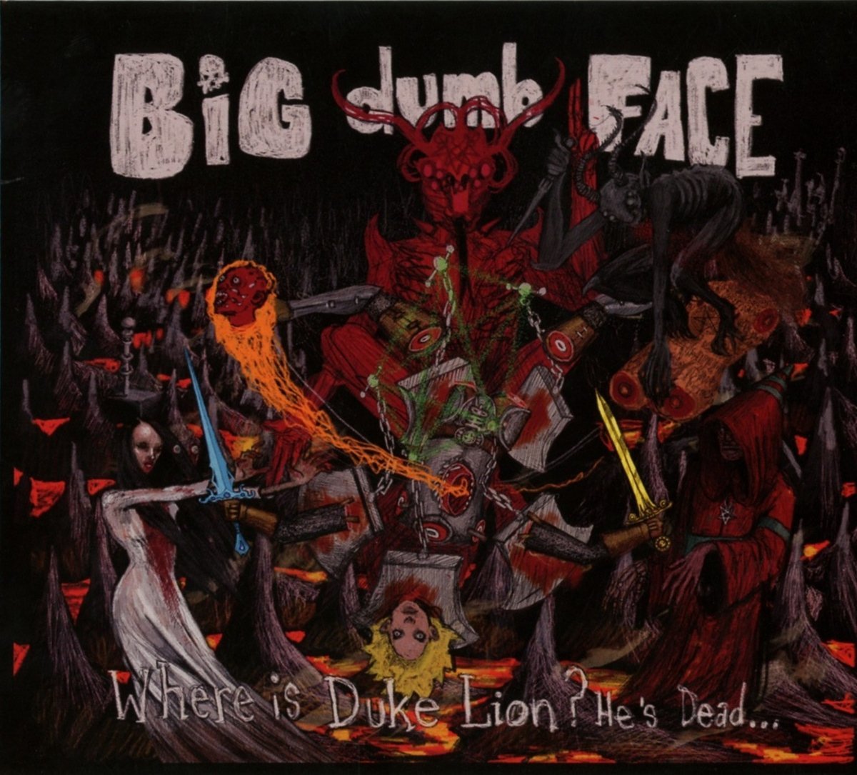 BIG DUMB FACE  - WHERE IS DUKE LION? HE'S DEAD....