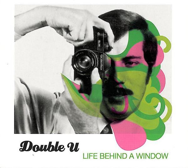 DOUBLE U  - LIFE BEHIND A WINDOW