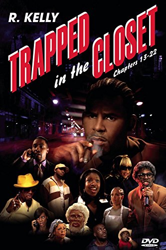 KELLY;R. CH13-22 TRAPPED IN THE CLOSET