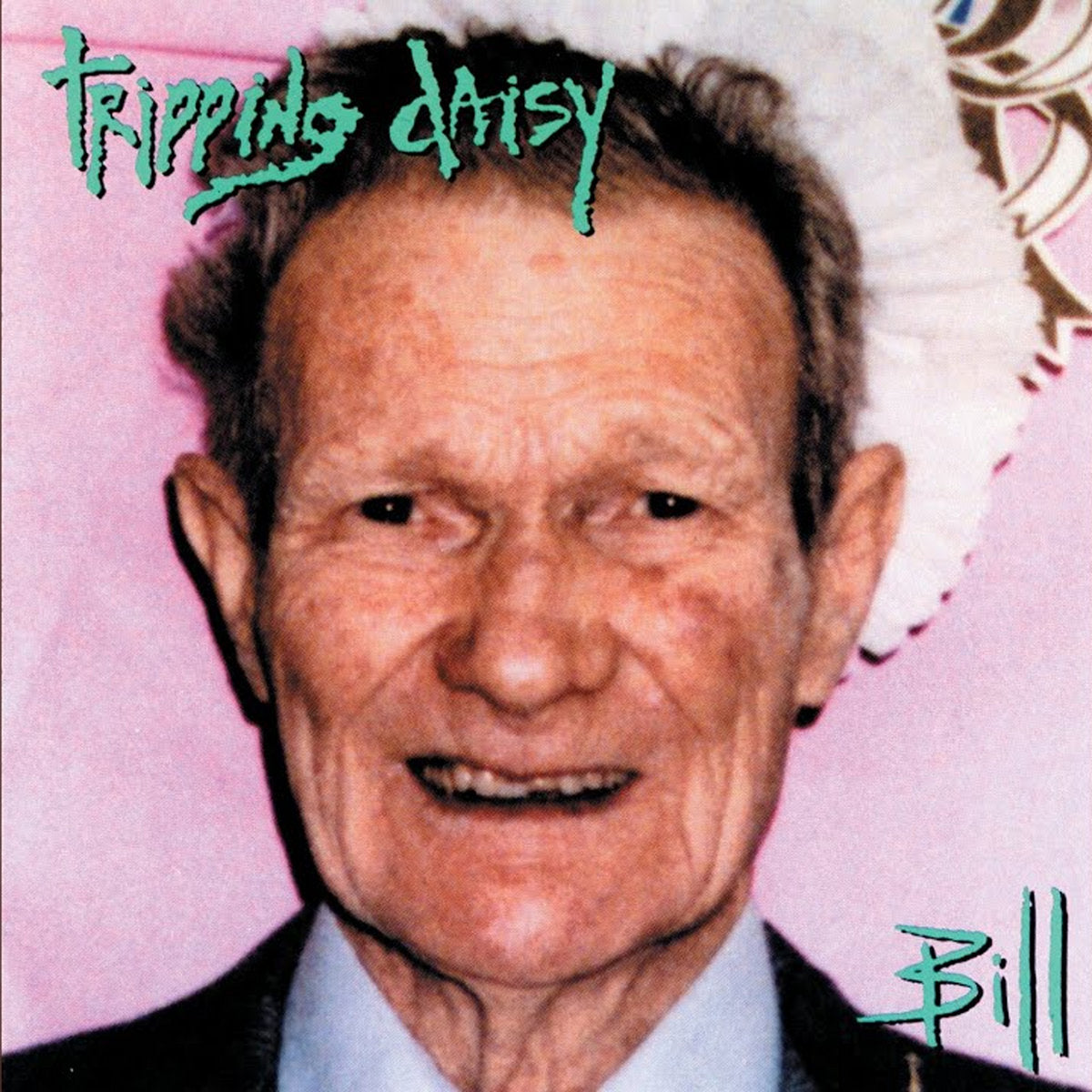 TRIPPING DAISY  - BILL