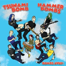 TSUNAMI BOMB & THE HAMMERBOMBS - BOMBS AWAY! [7 INCH]