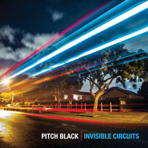 PITCH BLACK - INVISIBLE CIRCUITS [CD]