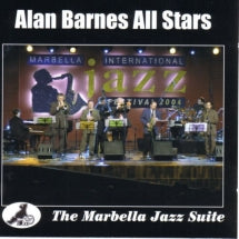 ALAN BARNES' ALL STARS - THE MARBELLA JAZZ SUITE [CD]