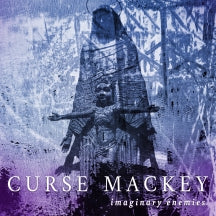 CURSE MACKEY - IMAGINARY ENEMIES [LP]