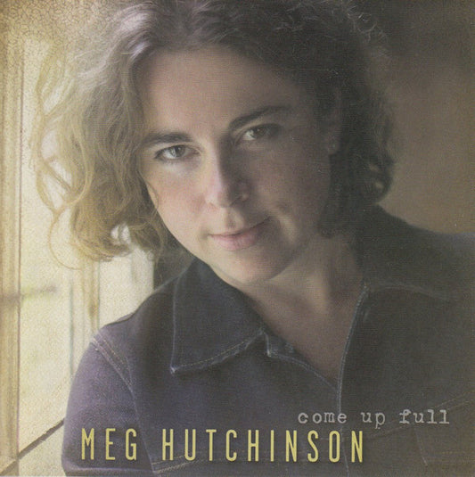 HUTCHINSON, MEG  - COME UP FULL