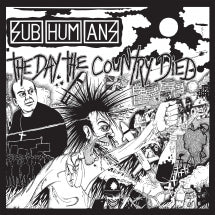 SUBHUMANS - THE DAY THE COUNTRY DIED [CD]