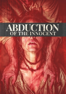 ABDUCTION OF THE INNOCENT [DVD]