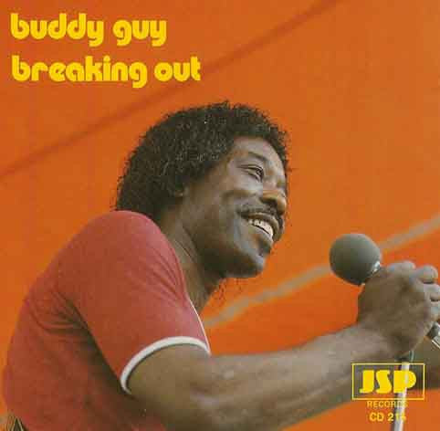 GUY, BUDDY  - BREAKING OUT