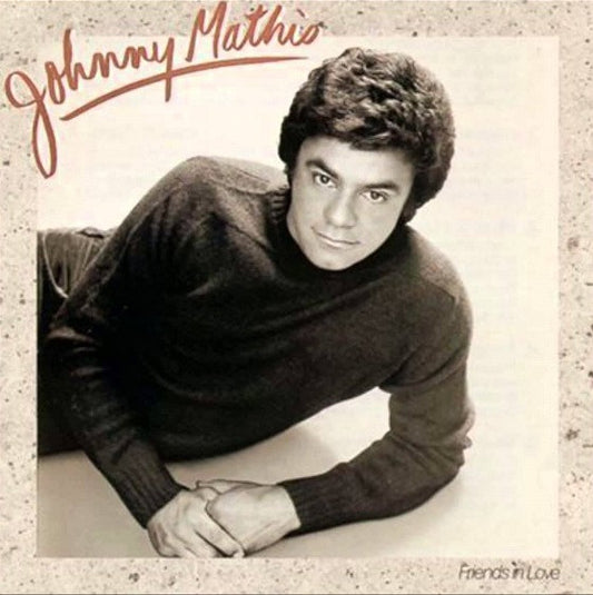 MATHIS, JOHNNY  - FRIENDS IN LOVE