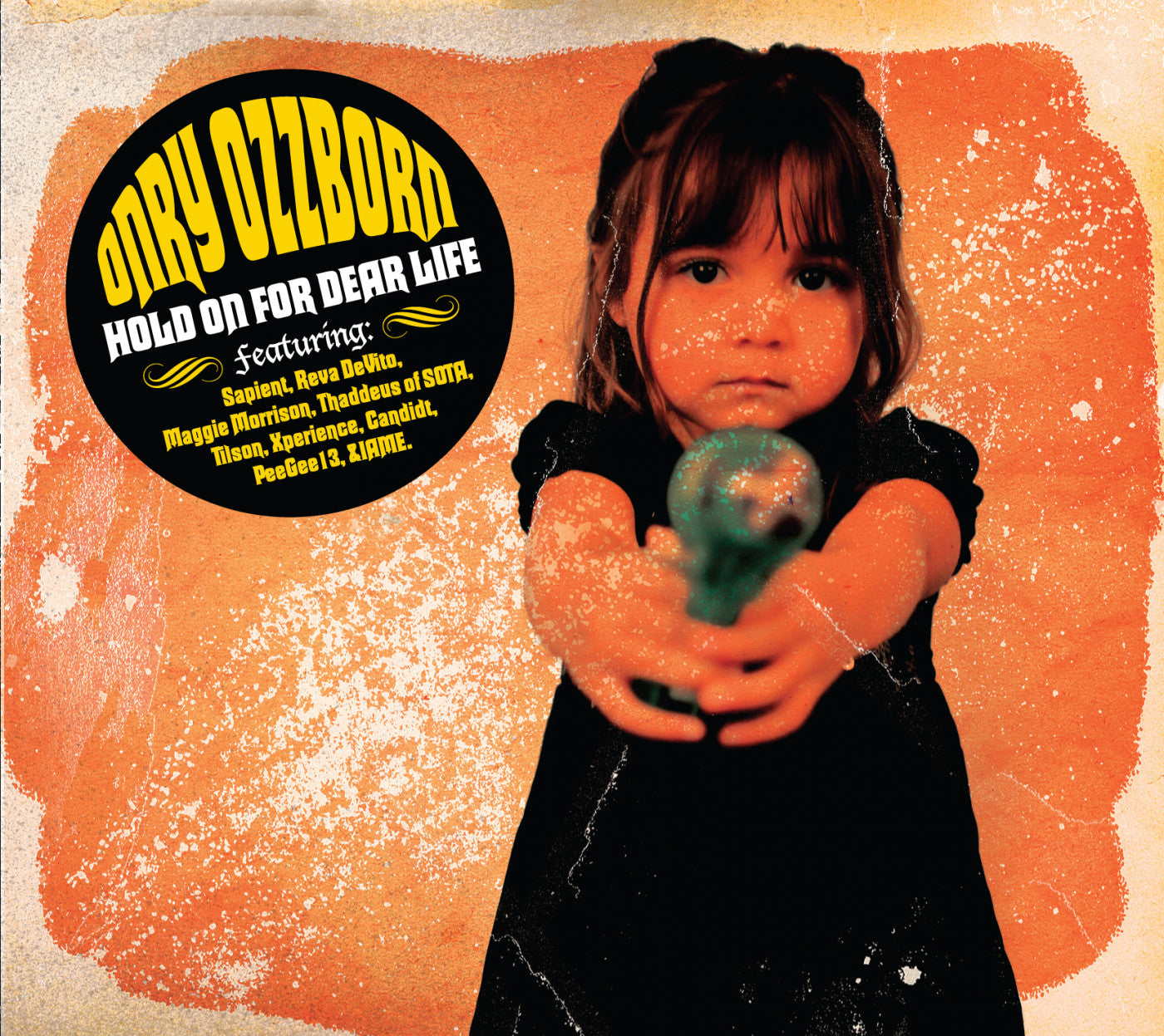 OZZBORN, ONRY - HOLD ON FOR DEAR LIFE