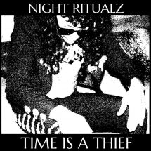 NIGHT RITUALZ - TIME IS A THIEF [LP]