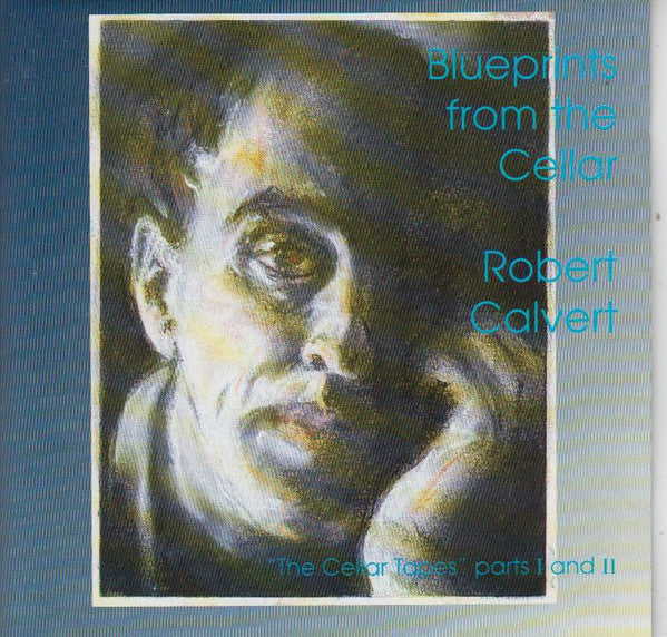 CALVERT, ROBERT  - BLUEPRINTS FROM THE CELLAR