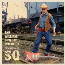 THE WILLIAM LOVEDAY INTENTION - COWBOYS ARE SQ [LP]