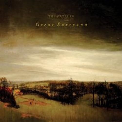 FATALES  - GREAT SURROUND