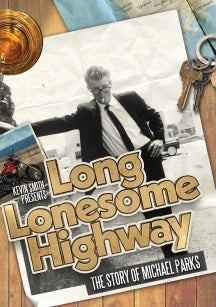 LONG, LONESOME HIGHWAY: THE STORY OF MICHAEL PARKS [DVD]