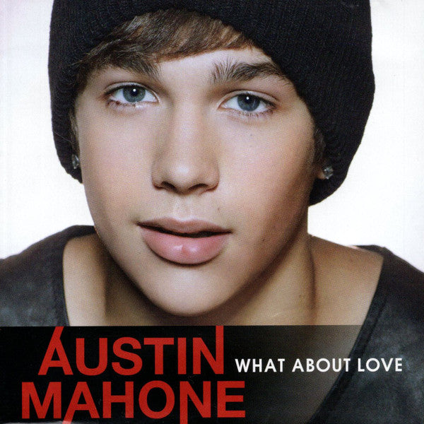 MAHONE, AUSTIN  - WHAT ABOUT LOVE