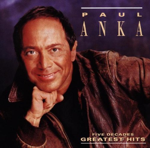 PAUL ANKA - FIVE DECADES OF HITS