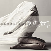 BELLA MORTE - EXORCISMS [CD]