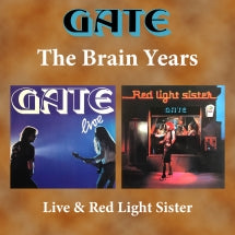 GATE - THE BRAIN YEARS: LIVE & RED LIGHT SISTER (+ BONUS) [CD]