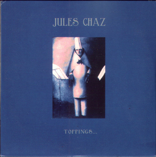 CHAZ, JULES  - TOPPINGS